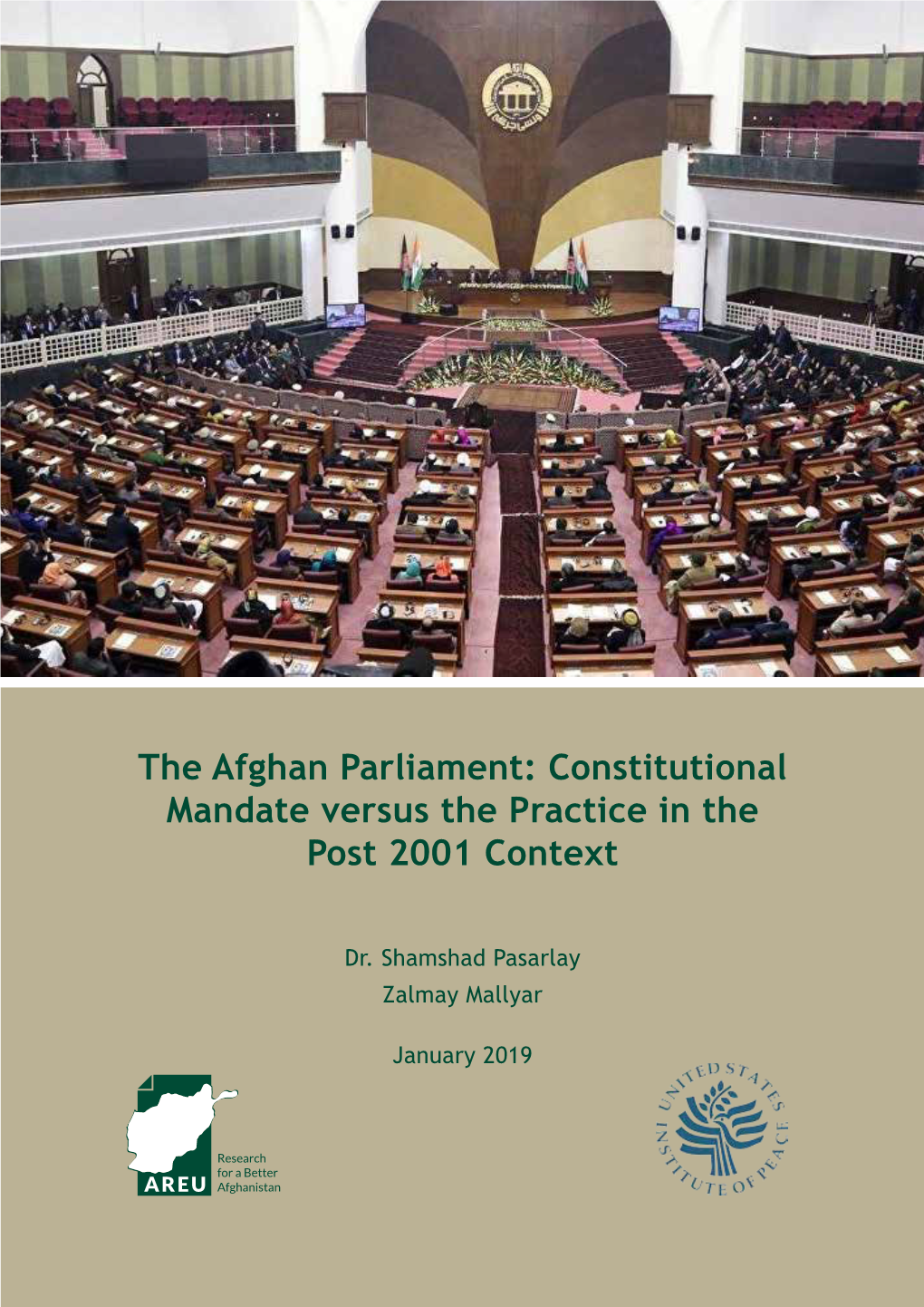 The Afghan Parliament: Constitutional Mandate Versus the Practice in the Post 2001 Context