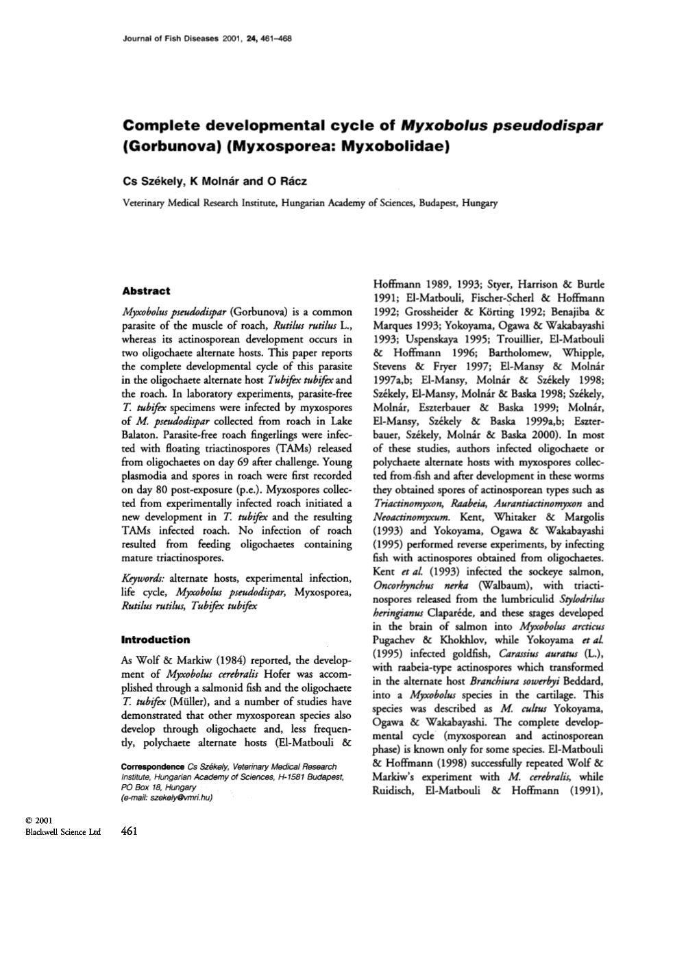 Complete Developmental Cycle of Myxobolus Pseudodispar (Gorbunova) (Myxosporea: Myxobolidae)