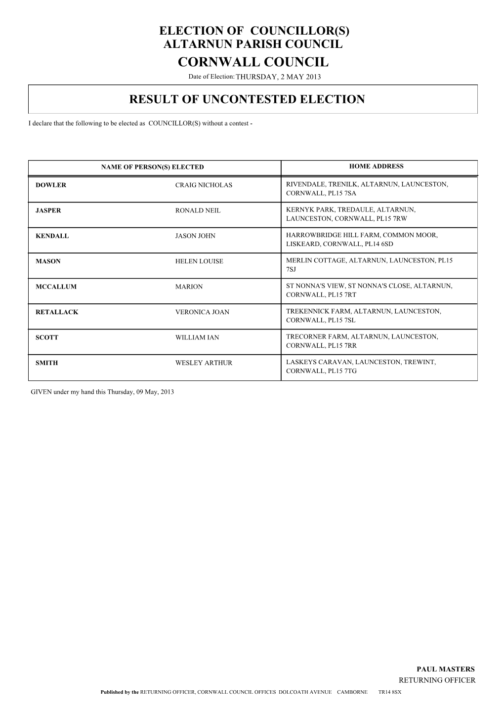 CORNWALL COUNCIL Date of Election: THURSDAY, 2 MAY 2013 RESULT of UNCONTESTED ELECTION