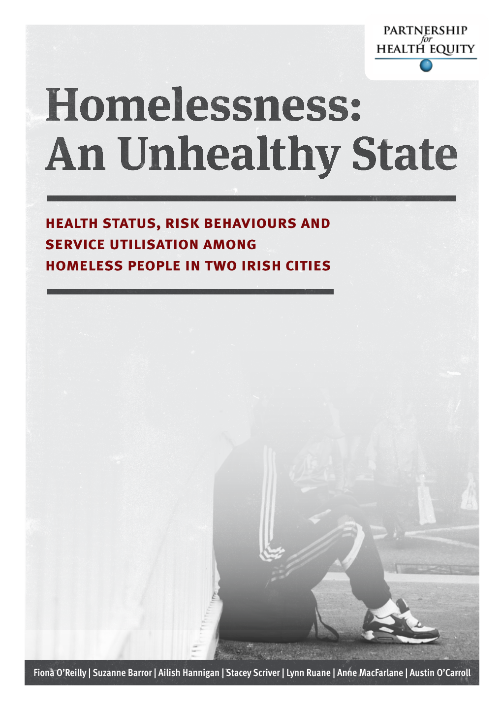 Homelessness: an Unhealthy State