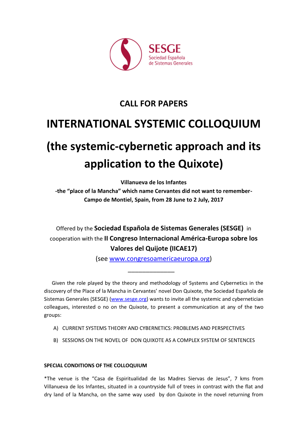 INTERNATIONAL SYSTEMIC COLLOQUIUM (The Systemic-Cybernetic Approach and Its Application to the Quixote)