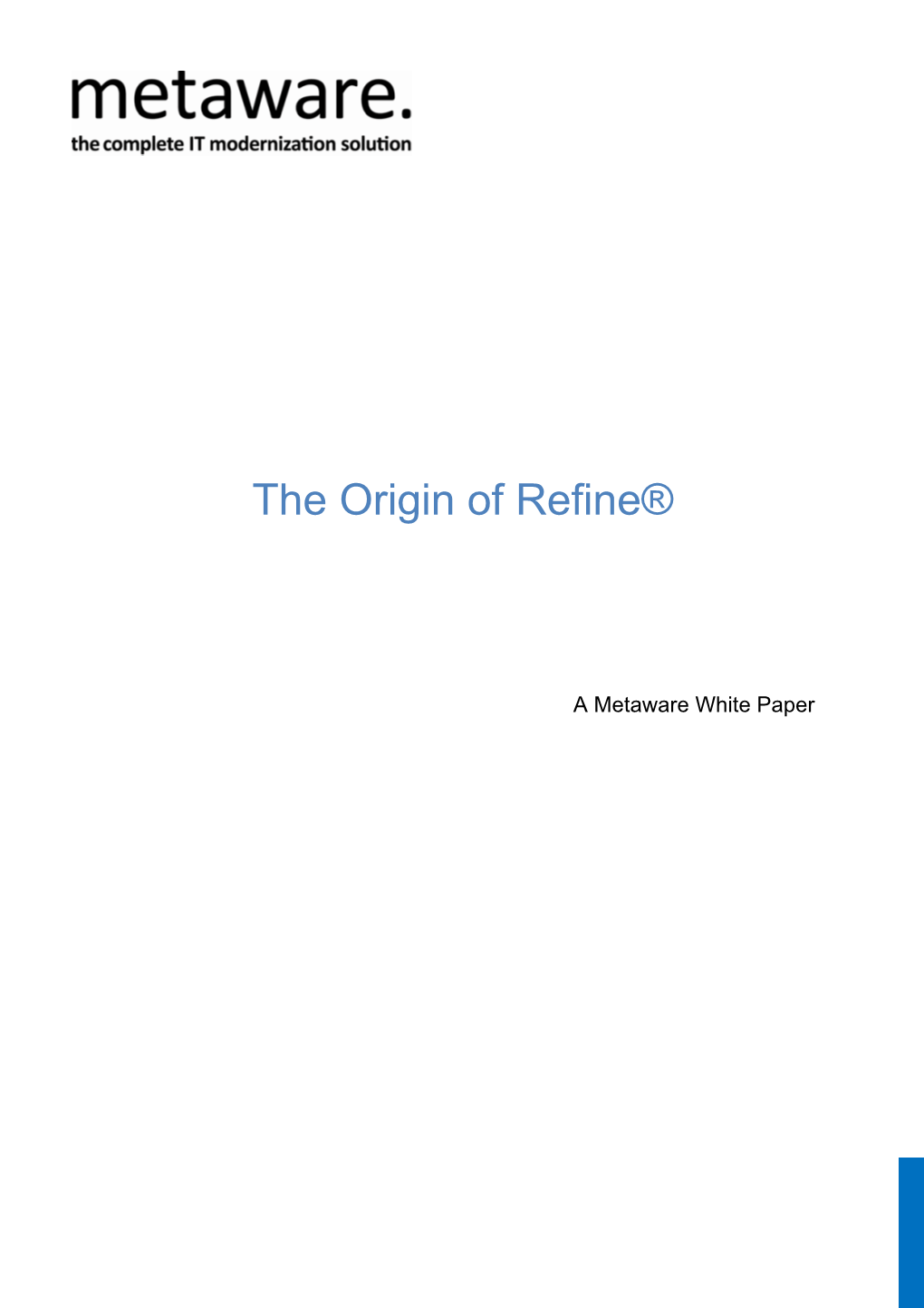 The Origin of Refine®