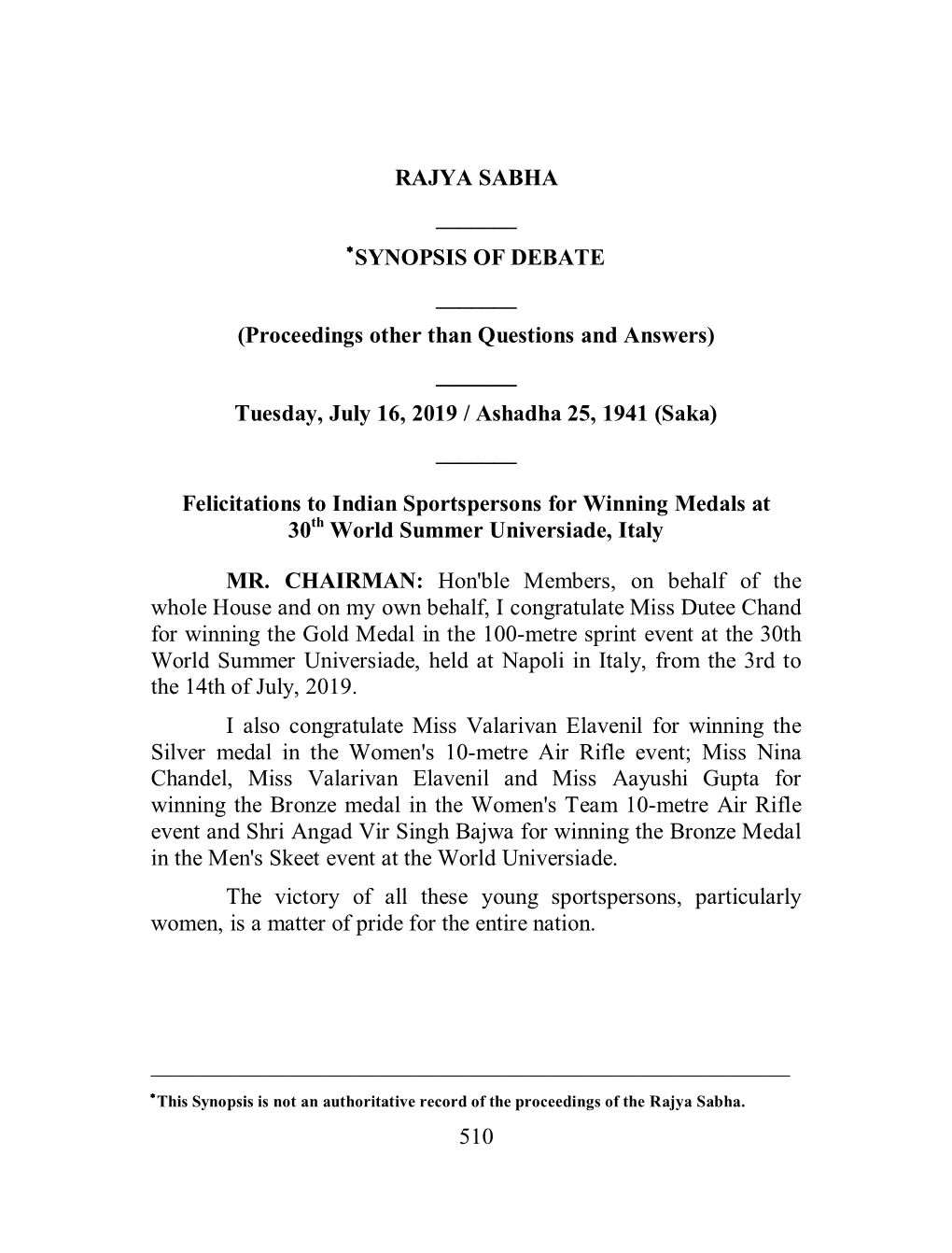 SYNOPSIS of DEBATE ______(Proceedings Other Than Questions and Answers) ______Tuesday, July 16, 2019 / Ashadha 25, 1941 (Saka) ______