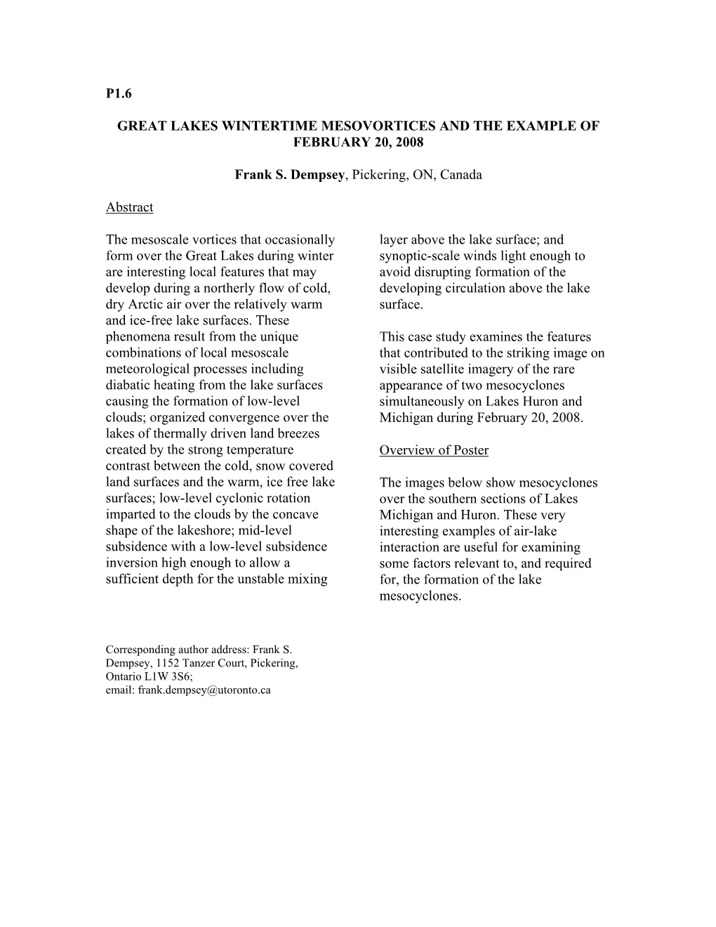 P1.6 GREAT LAKES WINTERTIME MESOVORTICES and the EXAMPLE of FEBRUARY 20, 2008 Frank S. Dempsey, Pickering, ON, Canada Abstract T