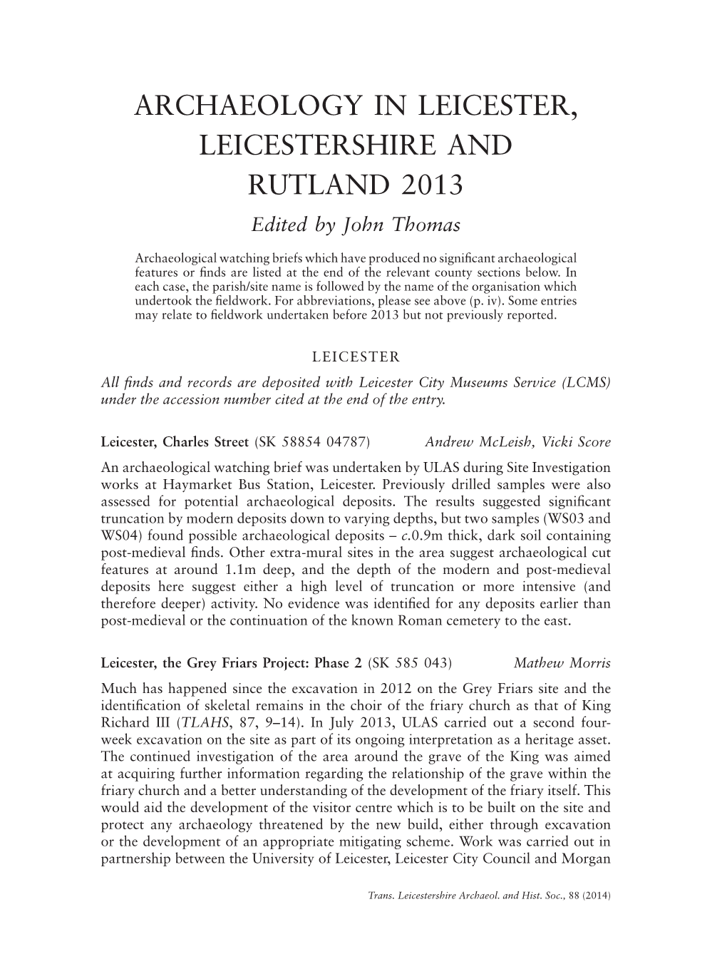 ARCHAEOLOGY in LEICESTER, LEICESTERSHIRE and RUTLAND 2013 Edited by John Thomas