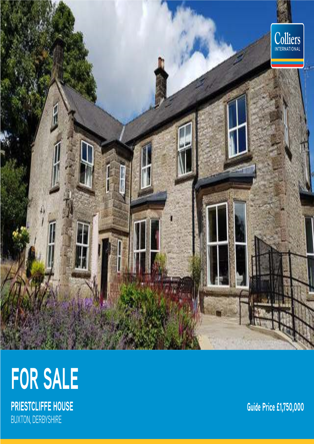 FOR SALE PRIESTCLIFFE HOUSE Guide Price £1,750,000 BUXTON, DERBYSHIRE PRIESTCLIFFE HOUSE, PRIESTCLIFFE, BUXTON, DERBYSHIRE SK17 9TN