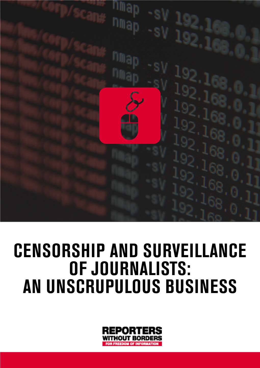 Censorship and Surveillance of Journalists: an Unscrupulous Business 2