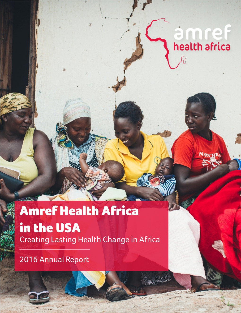 Amref Health Africa in the USA Creating Lasting Health Change in Africa