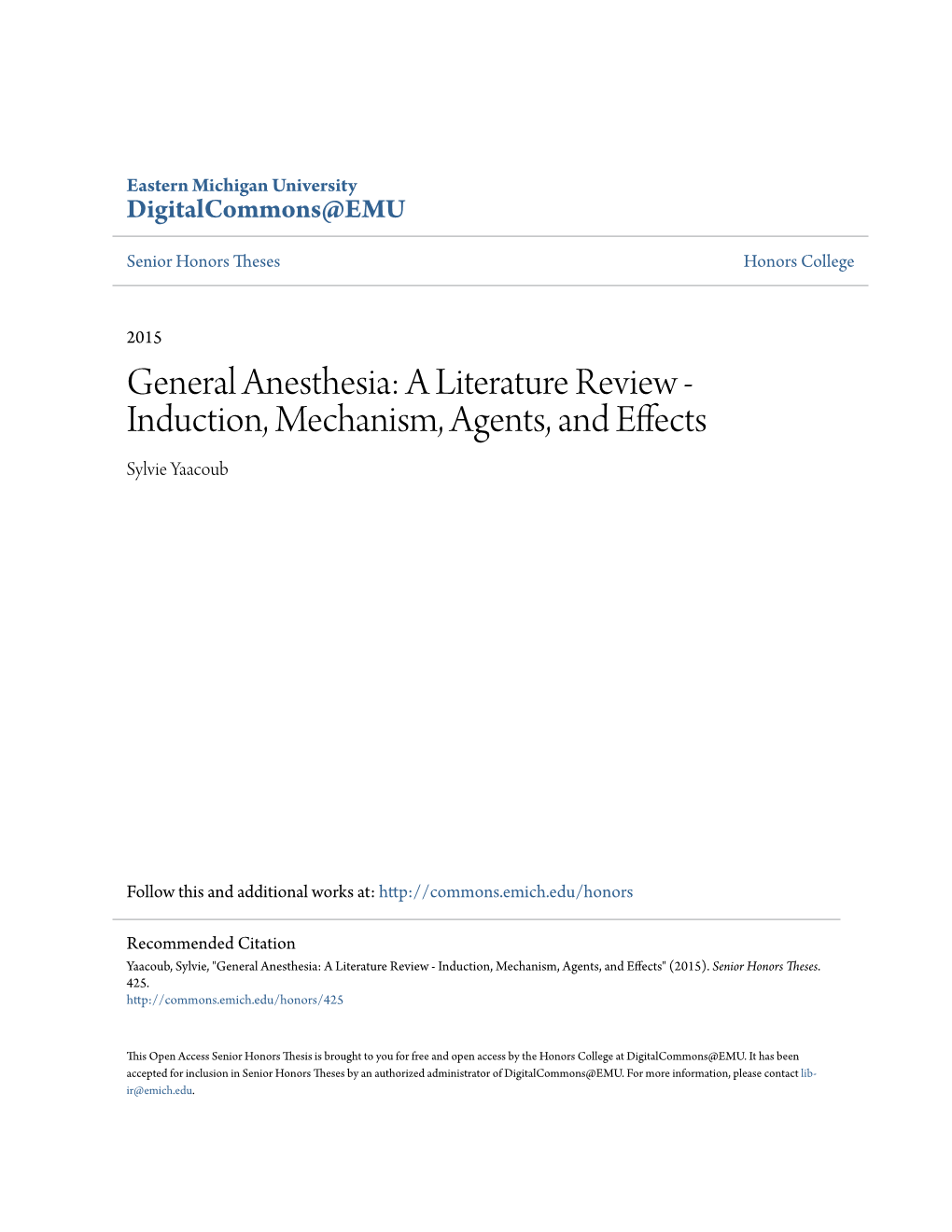 General Anesthesia: a Literature Review - Induction, Mechanism, Agents, and Effects Sylvie Yaacoub