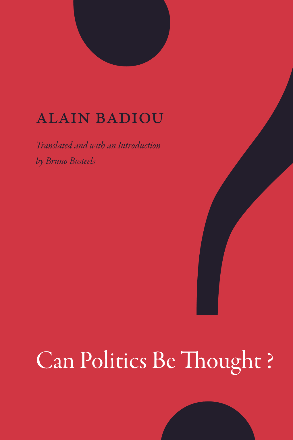 Can Politics Be Thought ? a John Hope Franklin Center Book