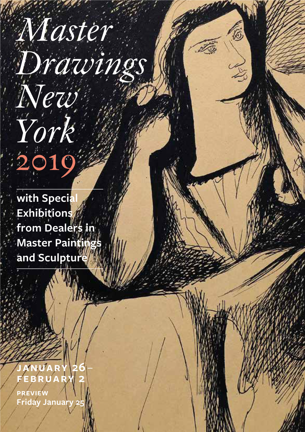 Master Drawings New York 2019 with Special Exhibitions from Dealers in Master Paintings and Sculpture