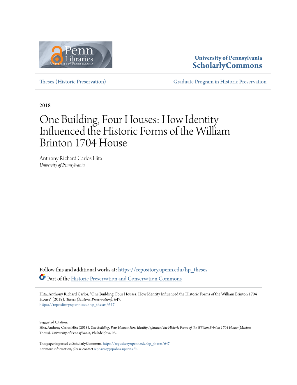 How Identity Influenced the Historic Forms of the William Brinton 1704 House Anthony Richard Carlos Hita University of Pennsylvania