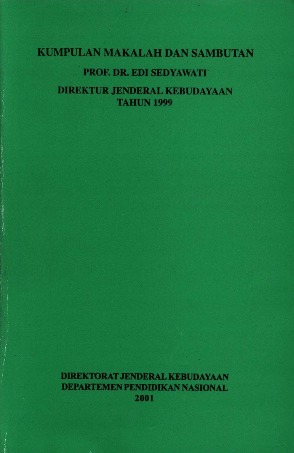 Kumpulan Makalah Dan Sambutan Prof Dr Edi Sedyawati Dirjen