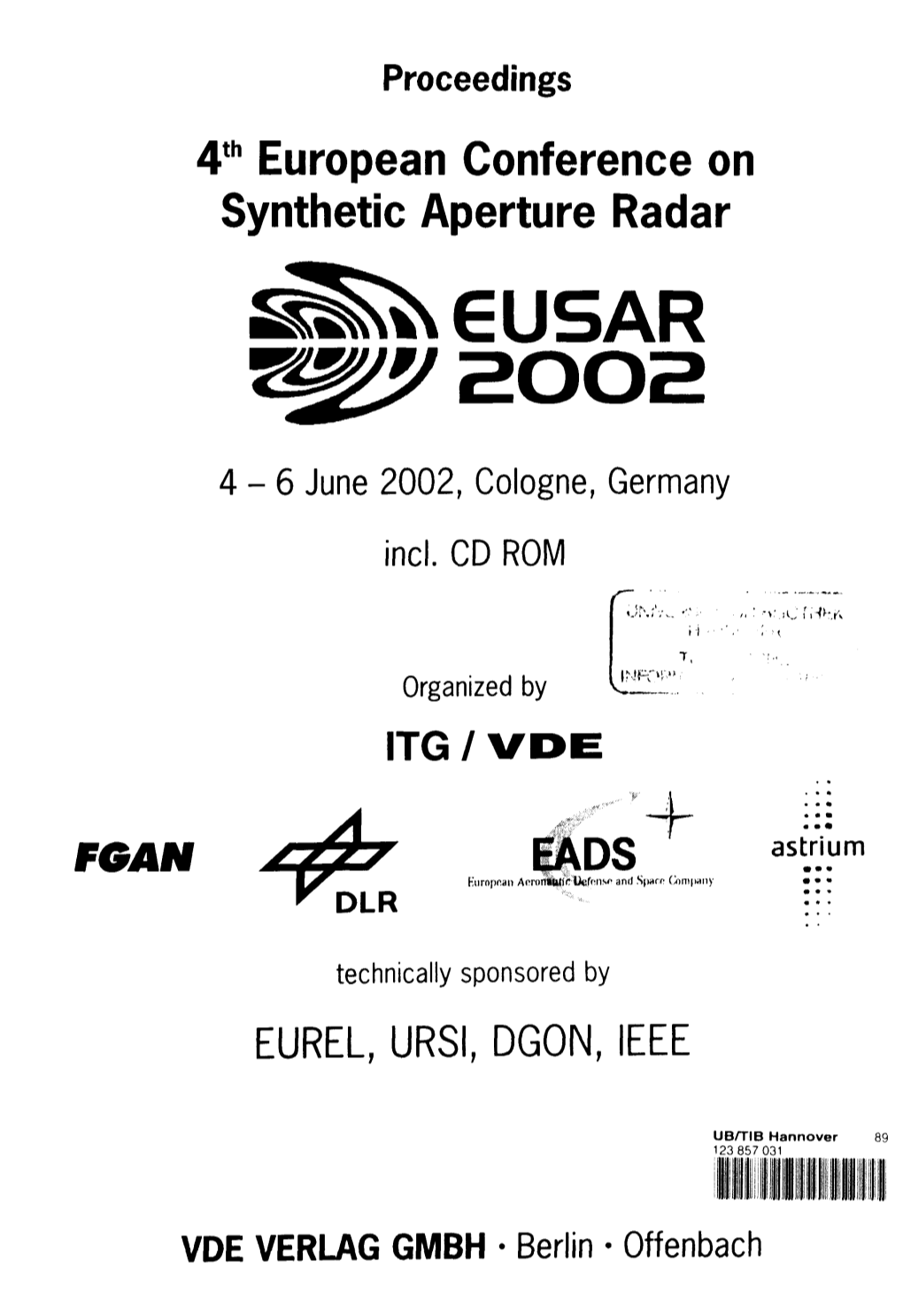 4Th European Conference on Synthetic Aperture Radar FGAN J&*J OVDS EUREL, URSI, DGON, IEEE