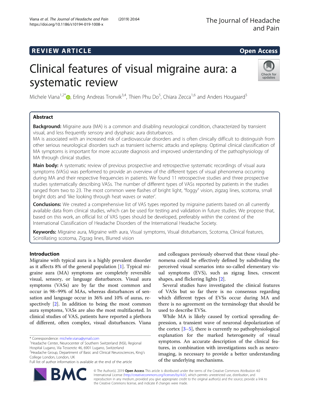 Clinical Features of Visual Migraine Aura: a Systematic Review Michele Viana1,2* , Erling Andreas Tronvik3,4, Thien Phu Do5, Chiara Zecca1,6 and Anders Hougaard5