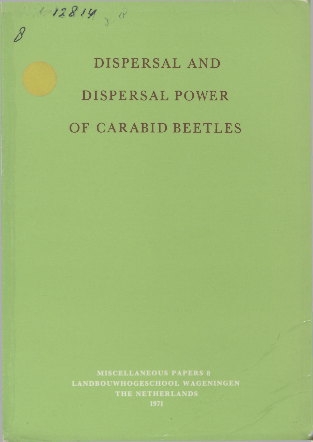 Dispersal and Dispersal Power of Carabid Beetles