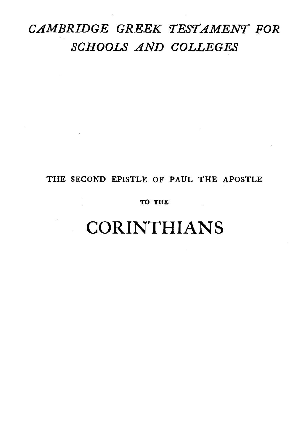 2 Corinthians Is Very Strong, Although the External Testimony Begins a Little Later Than in the Case of the Earlier Letter