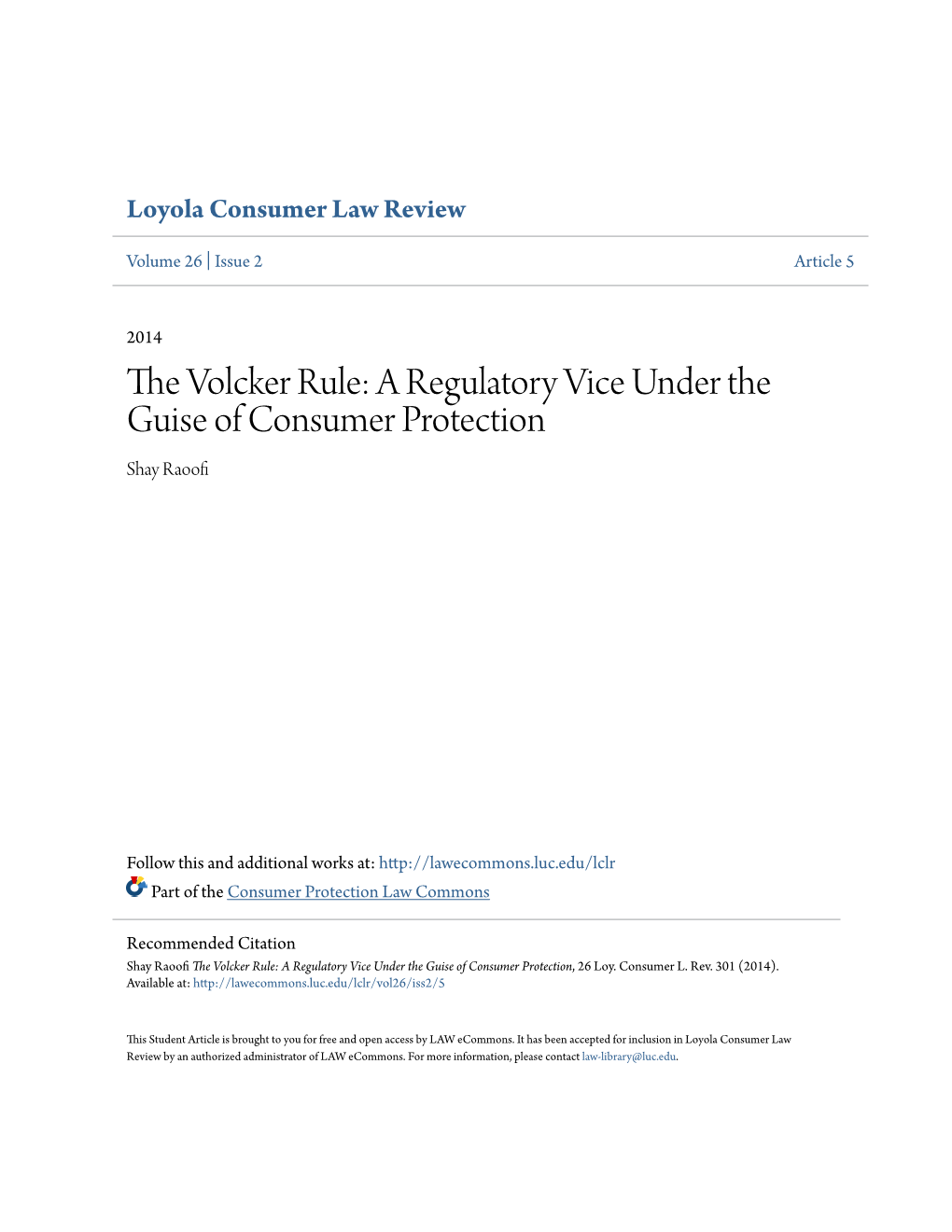 The Volcker Rule: a Regulatory Vice Under the Guise of Consumer Protection, 26 Loy