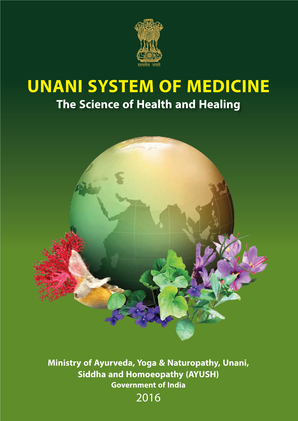 UNANI SYSTEM of MEDICINE the Science of Health and Healing S TEM of of TEM M EDICINE EDICINE T He Science of Health and Healing and Health of Science He