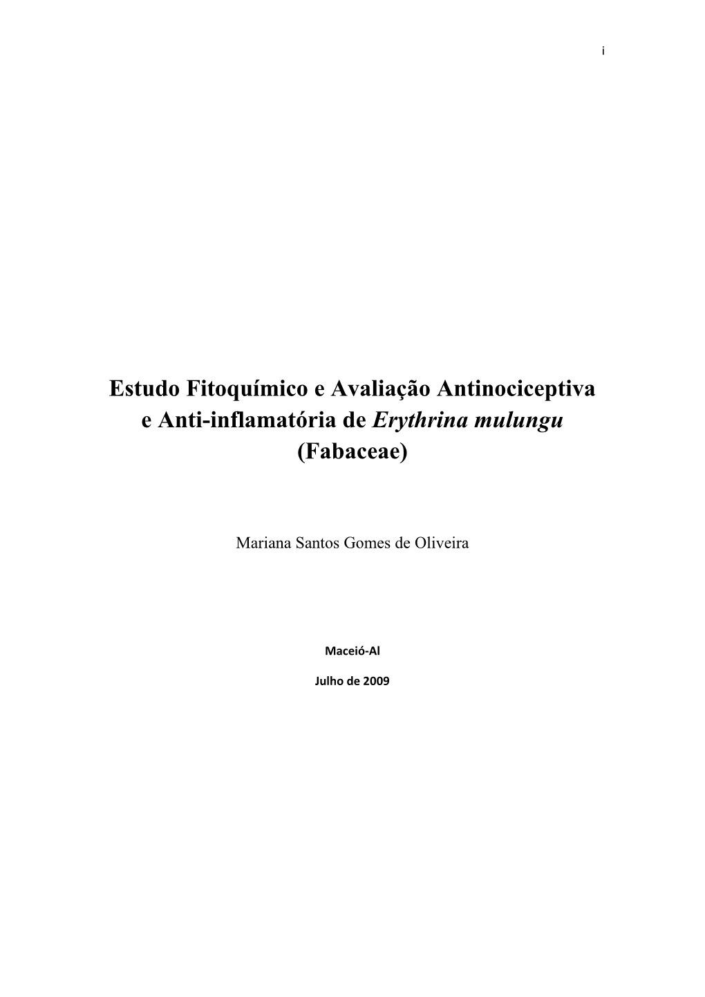 Estudo Fitoquímico E Avaliação Antinociceptiva E Anti-Inflamatória De Erythrina Mulungu (Fabaceae)