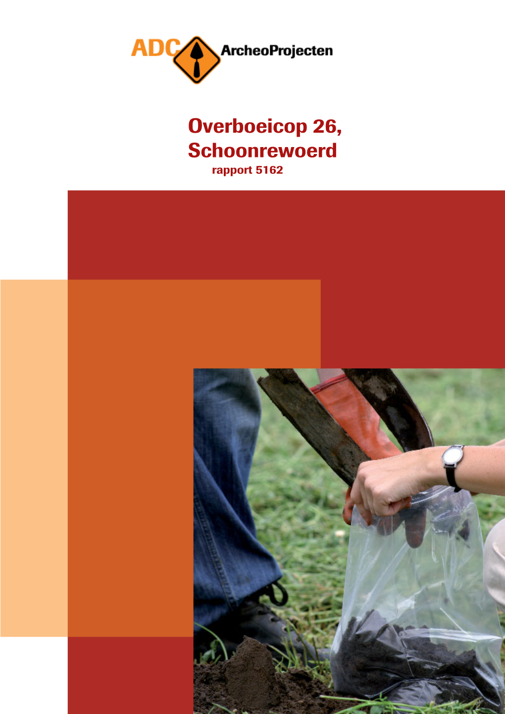 Overboeicop 26, Schoonrewoerd Rapport 5162