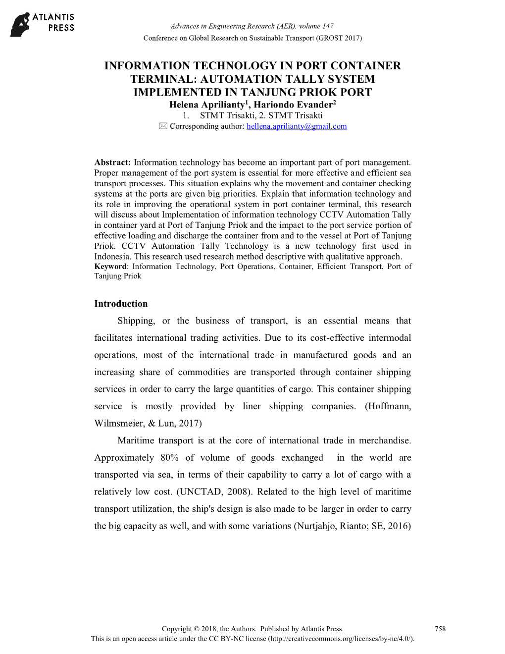 INFORMATION TECHNOLOGY in PORT CONTAINER TERMINAL: AUTOMATION TALLY SYSTEM IMPLEMENTED in TANJUNG PRIOK PORT Helena Aprilianty1, Hariondo Evander2 1