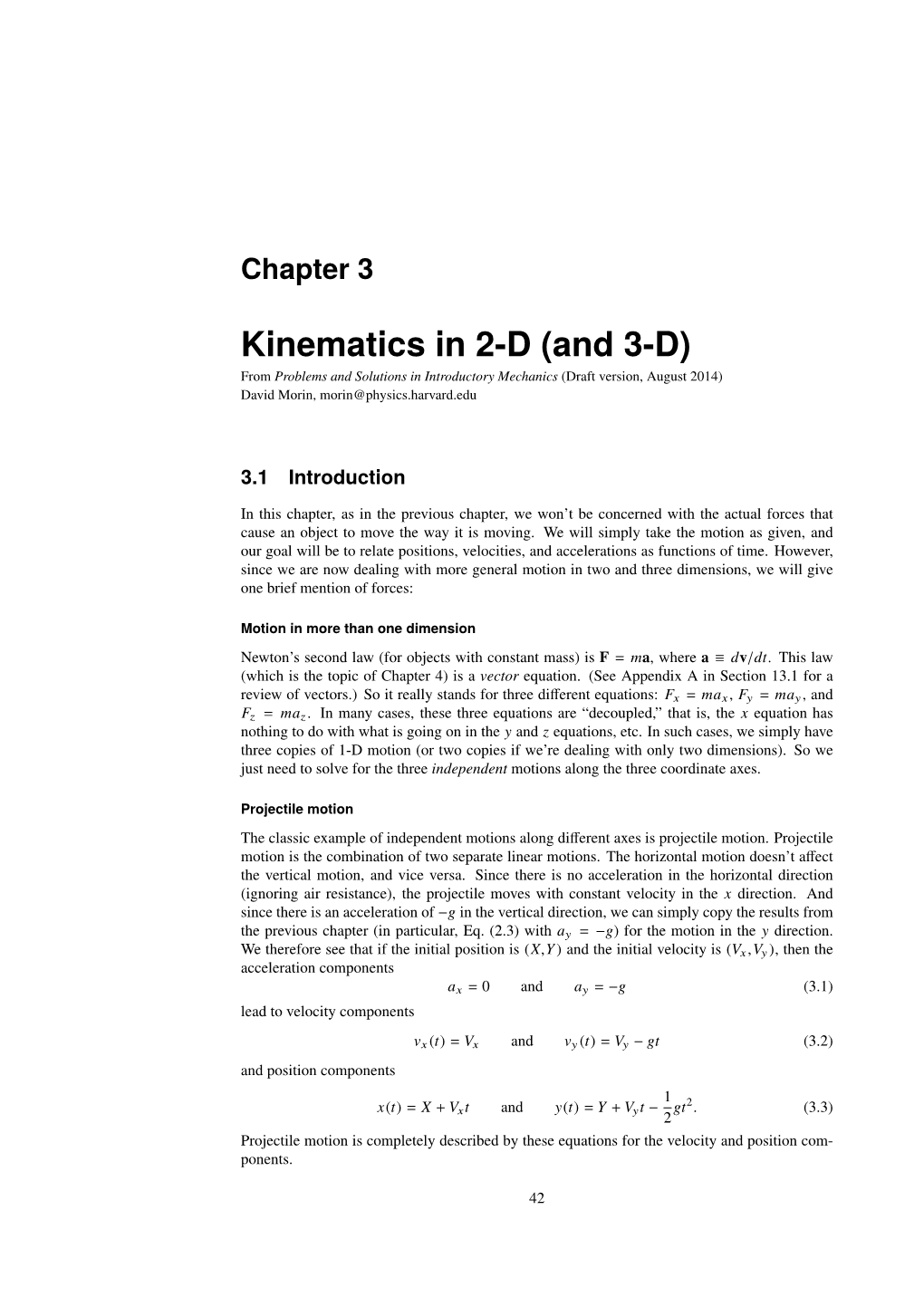 Kinematics in 2-D (And 3-D) from Problems and Solutions in Introductory Mechanics (Draft Version, August 2014) David Morin, Morin@Physics.Harvard.Edu