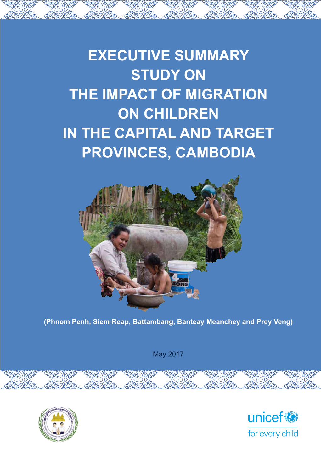 Study on the Impact of Migration on Children in the Capital and Target Provinces, Cambodia