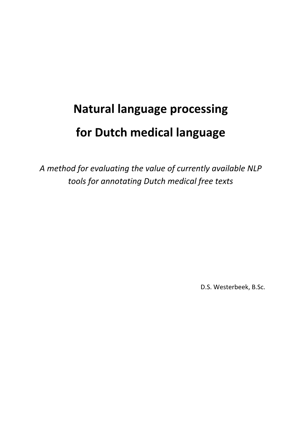 Natural Language Processing for Dutch Medical Language