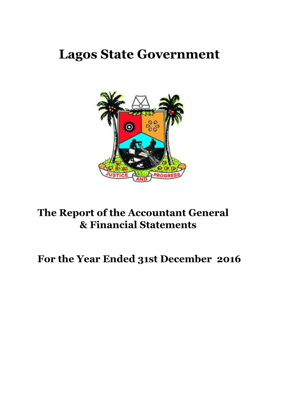 The Report of the Accountant General & Financial Statements for the Year Ended 31St December 2016