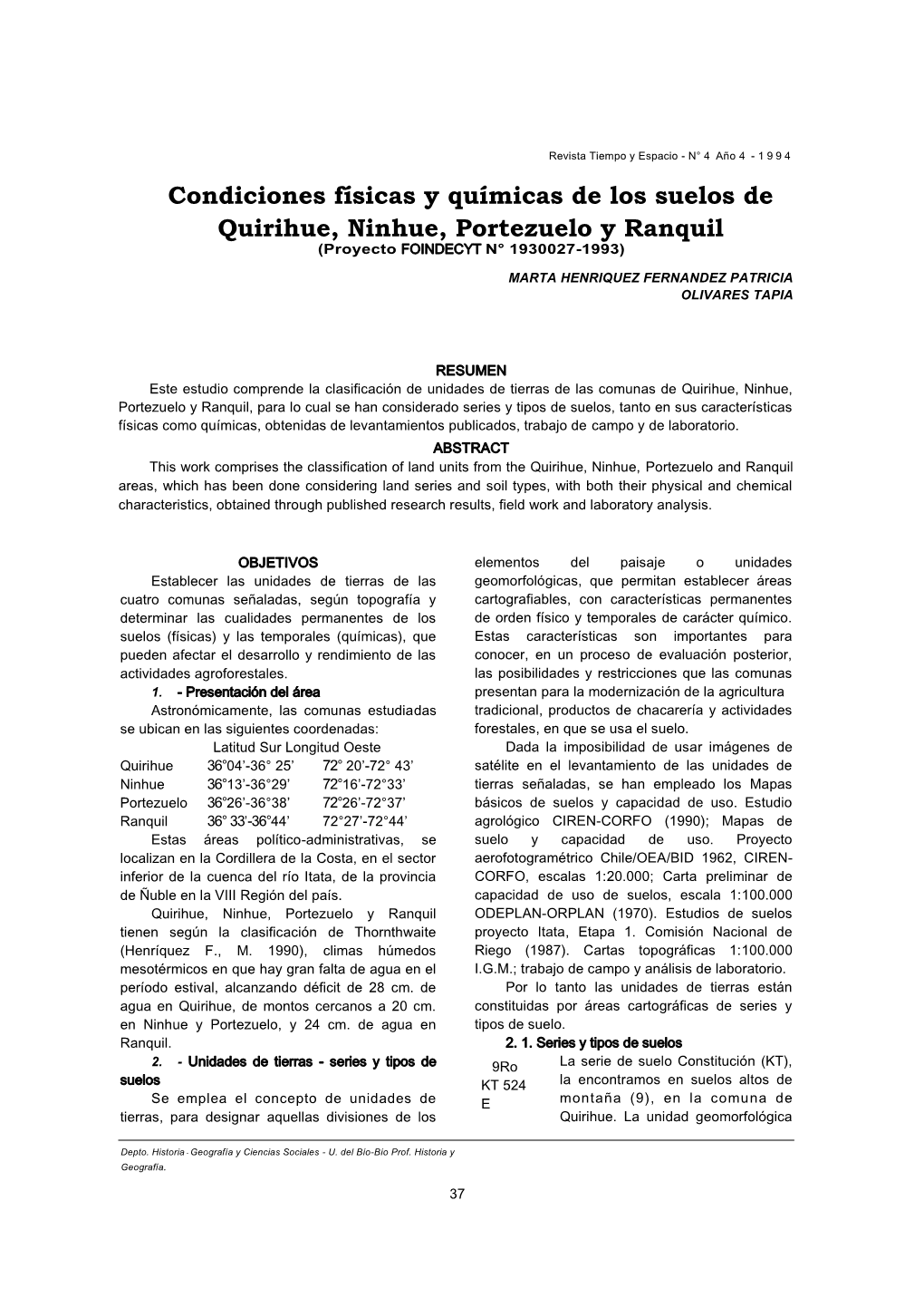 Condiciones Físicas Y Químicas De Los Suelos De Quirihue, Ninhue, Portezuelo Y Ranquil (Proyecto FOINDECYT N° 1930027-1993)