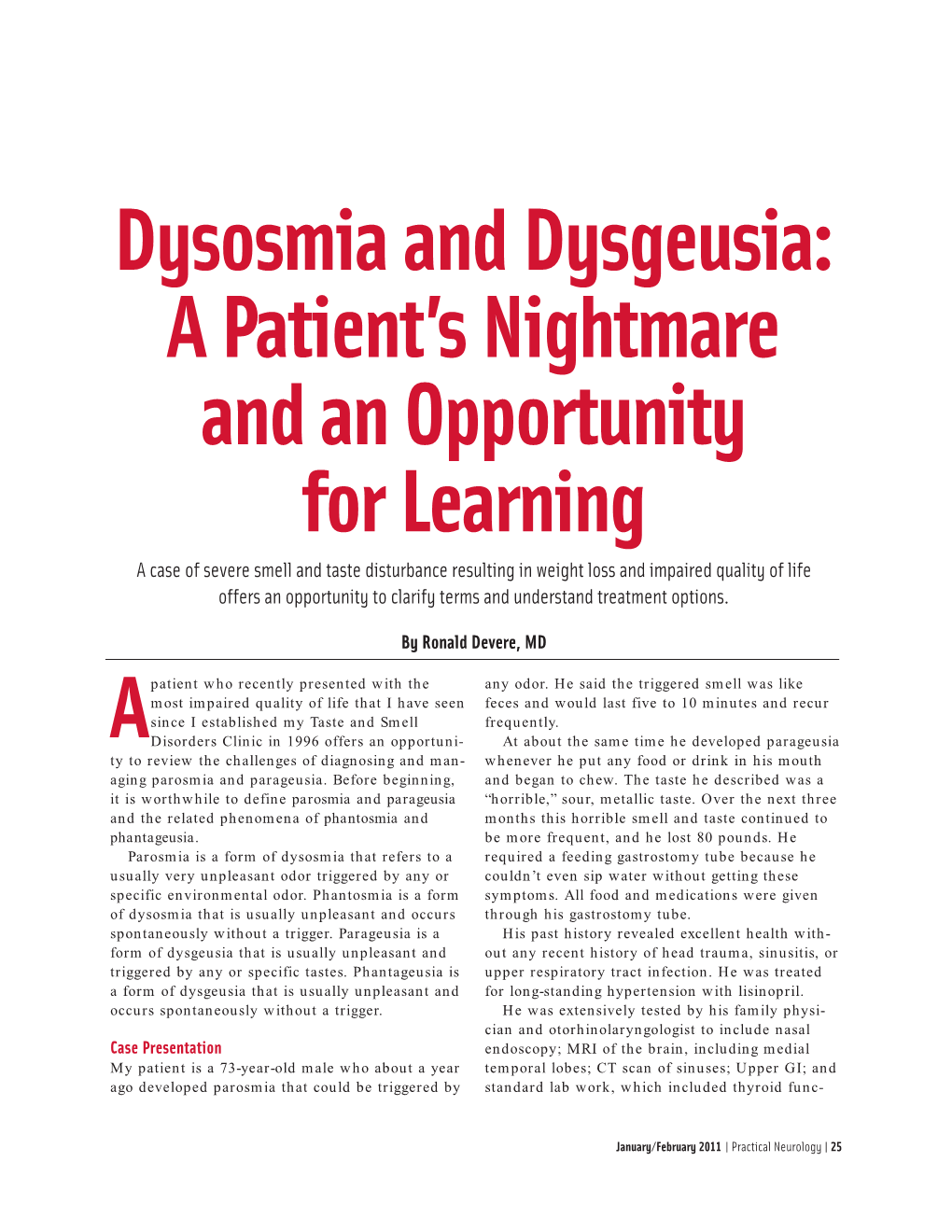 Dysosmia and Dysgeusia: a Patient's Nightmare and an Opportunity For