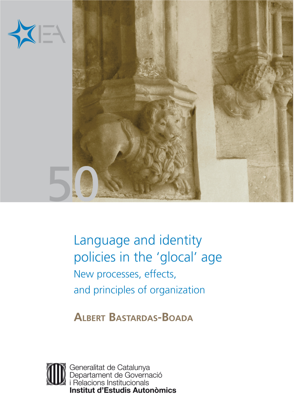 Language and Identity Policies in the 'Glocal' Age. New Processes, Effects