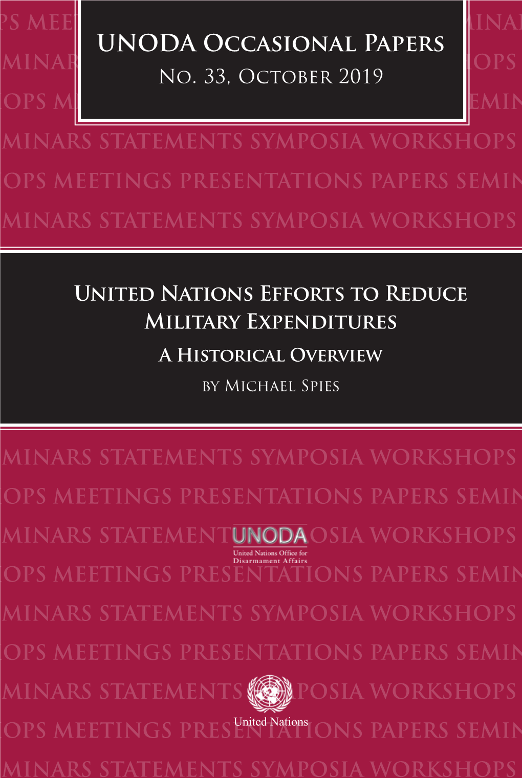 UNODA Occasional Papers WORKSHOPS MEETINGS PRESENTATIONS PAPERS SEMINARS STATEMENTS SYMPOSIA WORKSHOPS MEETINGS PRESENTATIONS No