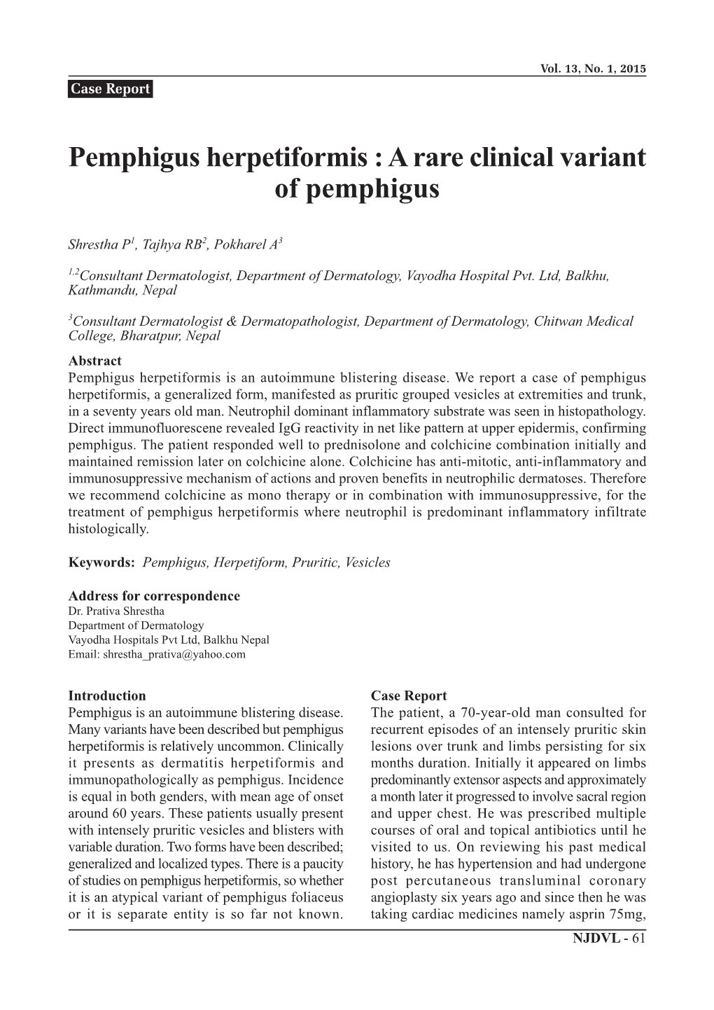 Pemphigus Herpetiformis : a Rare Clinical Variant of Pemphigus