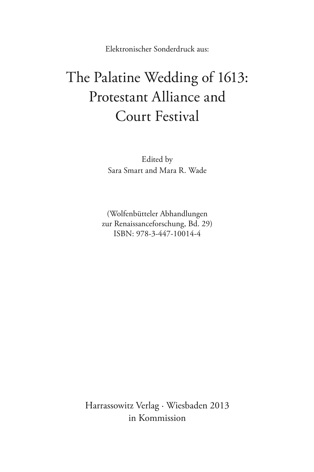 The Palatine Wedding of 1613: Protestant Alliance and Court Festival