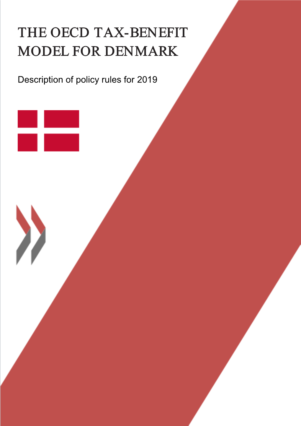 THE OECD TAX-BENEFIT MODEL for DENMARK Description of Policy Rules for 2019