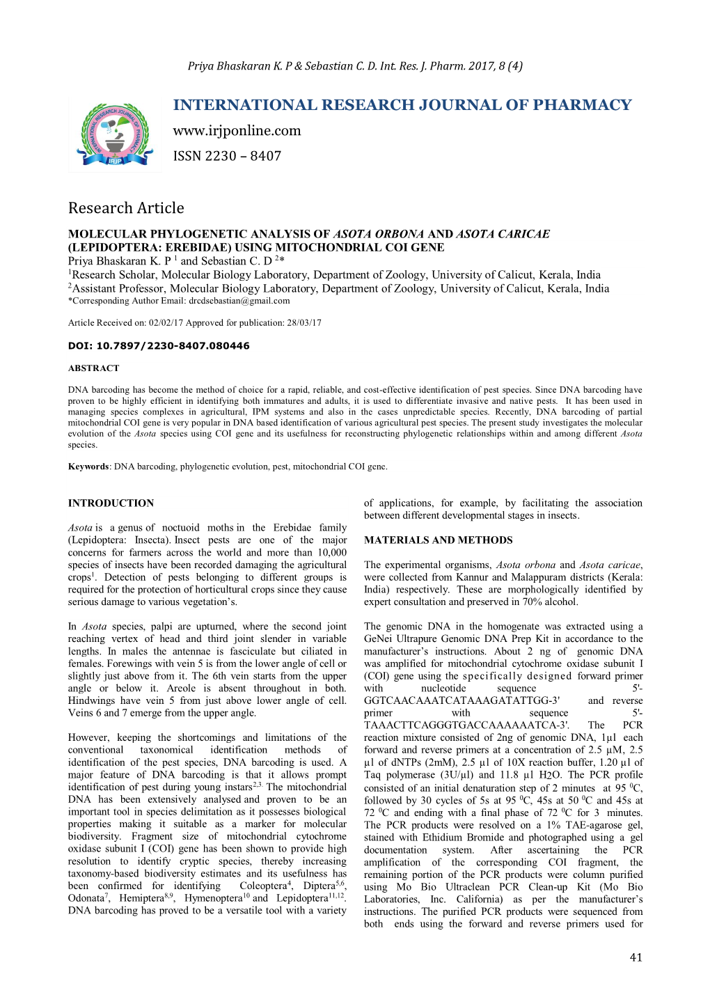 MOLECULAR PHYLOGENETIC ANALYSIS of ASOTA ORBONA and ASOTA CARICAE (LEPIDOPTERA: EREBIDAE) USING MITOCHONDRIAL COI GENE Priya Bhaskaran K