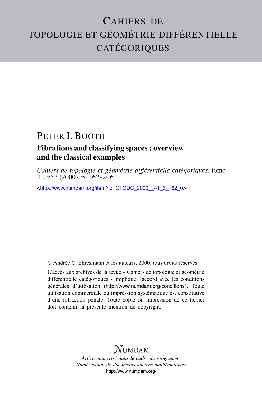 Fibrations and Classifying Spaces : Overview and the Classical Examples Cahiers De Topologie Et Géométrie Différentielle Catégoriques, Tome 41, No 3 (2000), P