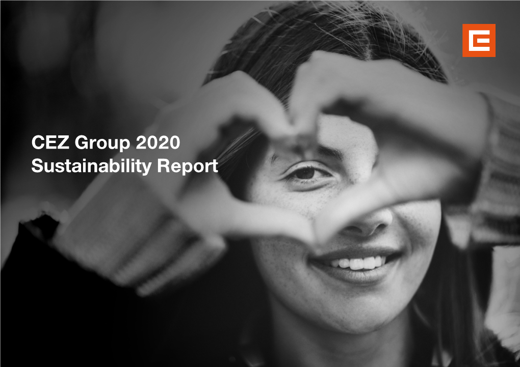 CEZ Group 2020 Sustainability Report Last Year Was Not an Easy One, but We Are Confident That We Have Managed to Maintain a Highly Professional Level