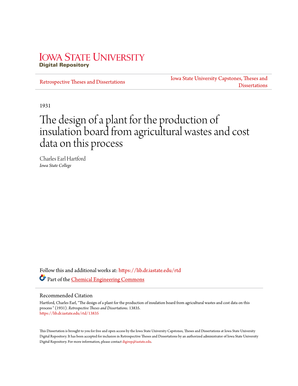 The Design of a Plant for the Production of Insulation Board from Agricultural Wastes and Cost Data on This Process Charles Earl Hartford Iowa State College