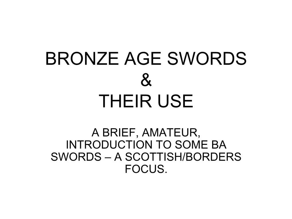 Bronze Age Swords & Their