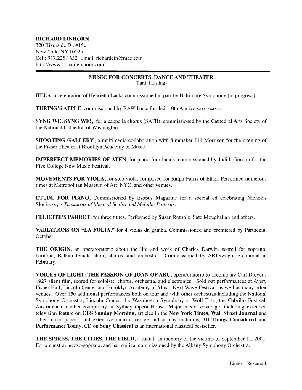 Einhorn Resume �1 MY MANY COLORED DAYS, for Orchestra, Commissioned by the Minnesota Orchestra