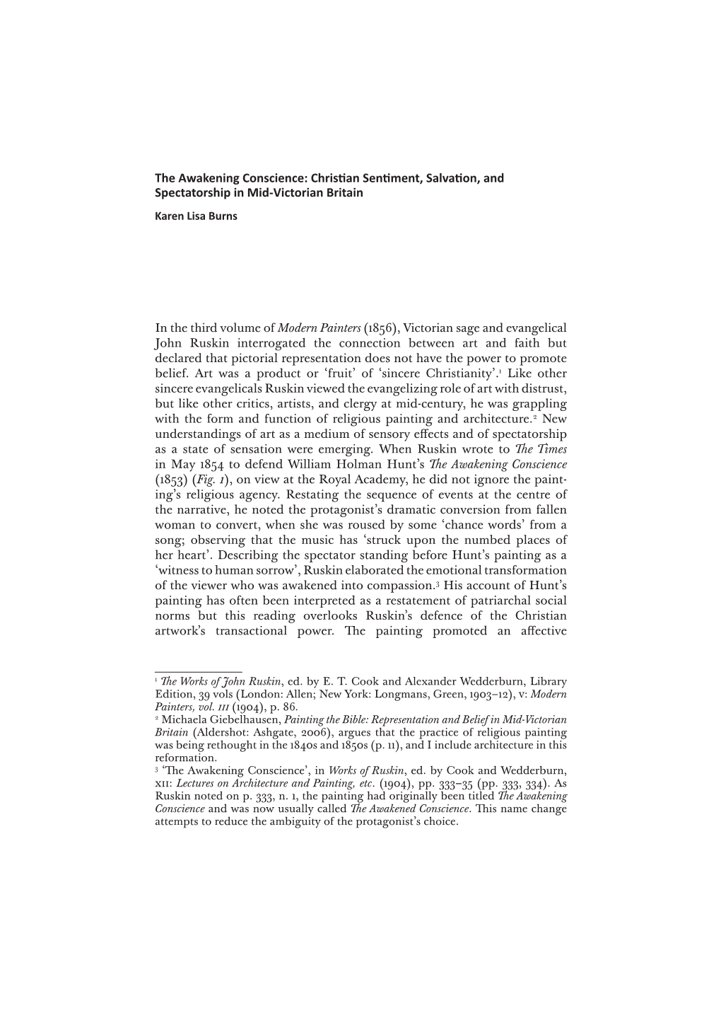 The Awakening Conscience: Christian Sentiment, Salvation, and Spectatorship in Mid-Victorian Britain Karen Lisa Burns