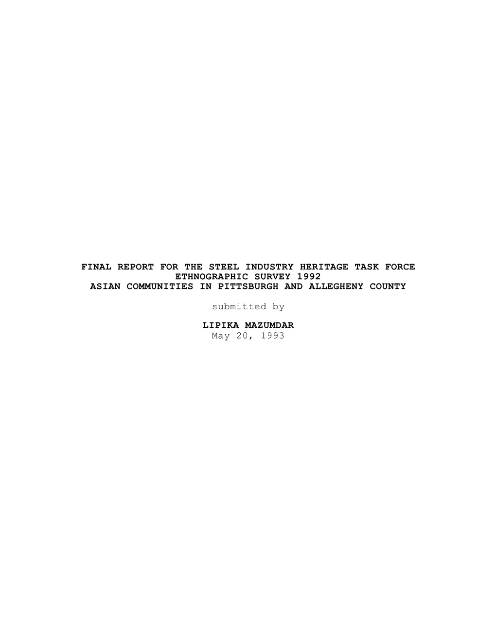 Final Report for the Steel Industry Heritage Task Force Ethnographic Survey 1992 Asian Communities in Pittsburgh and Allegheny County