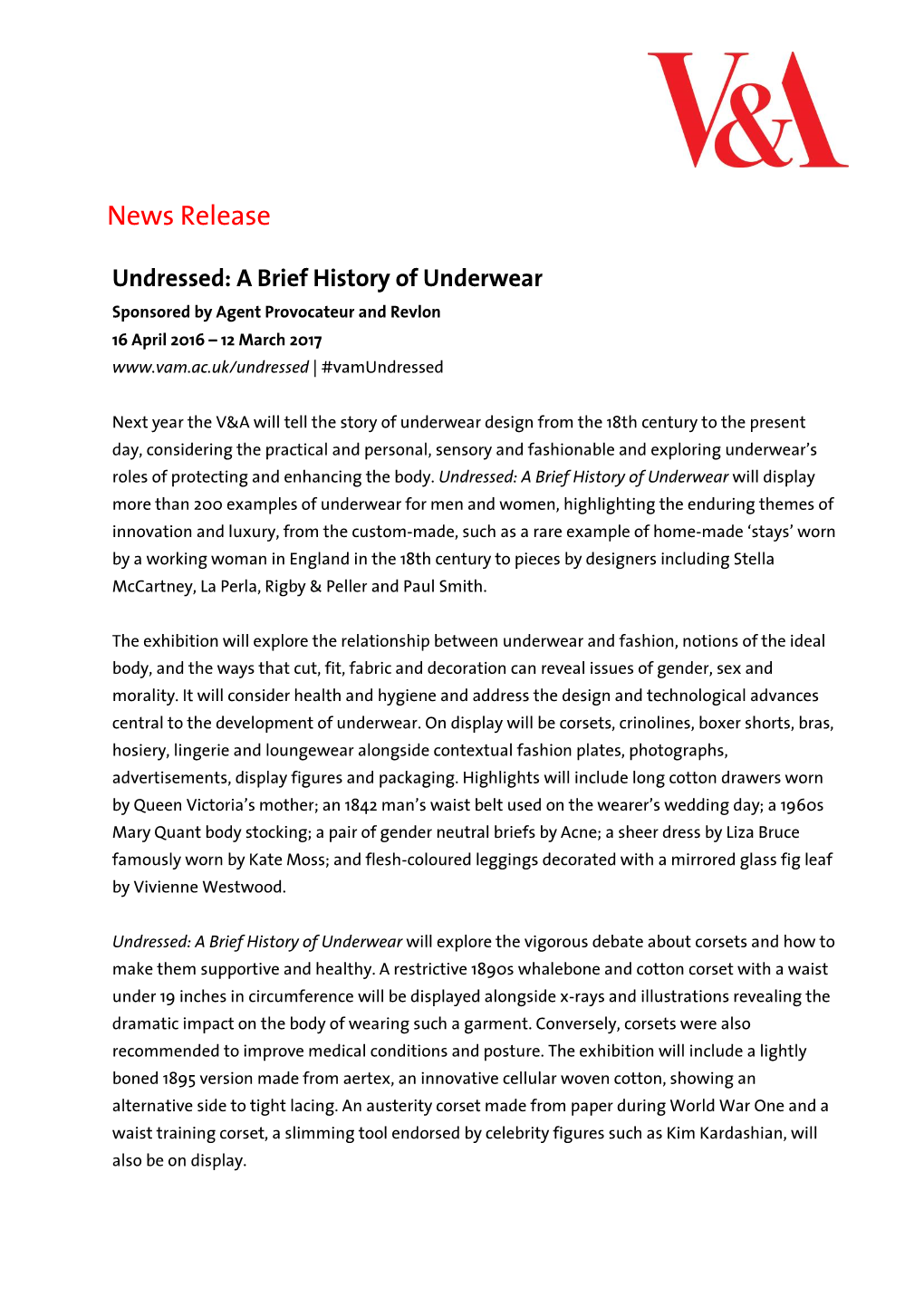 Undressed: a Brief History of Underwear Sponsored by Agent Provocateur and Revlon 16 April 2016 – 12 March 2017 | #Vamundressed