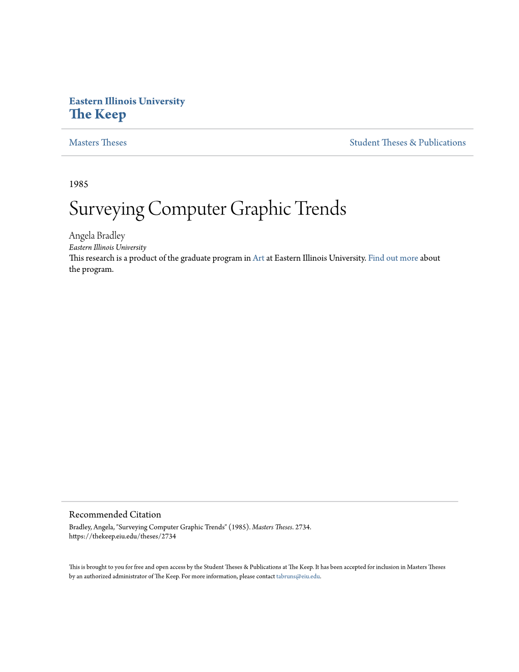 Surveying Computer Graphic Trends Angela Bradley Eastern Illinois University This Research Is a Product of the Graduate Program in Art at Eastern Illinois University