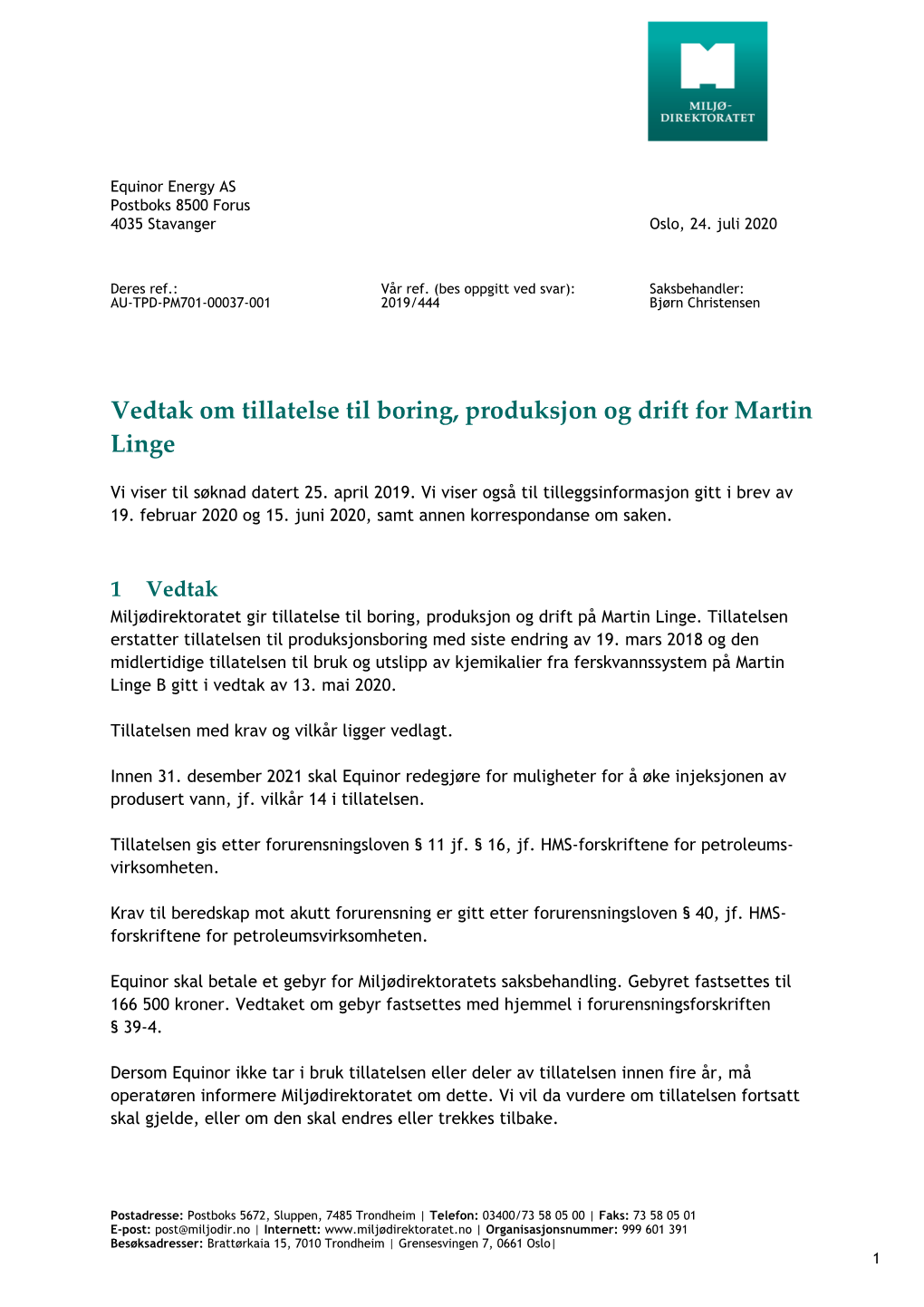 Vedtak Om Tillatelse Til Boring, Produksjon Og Drift for Martin Linge