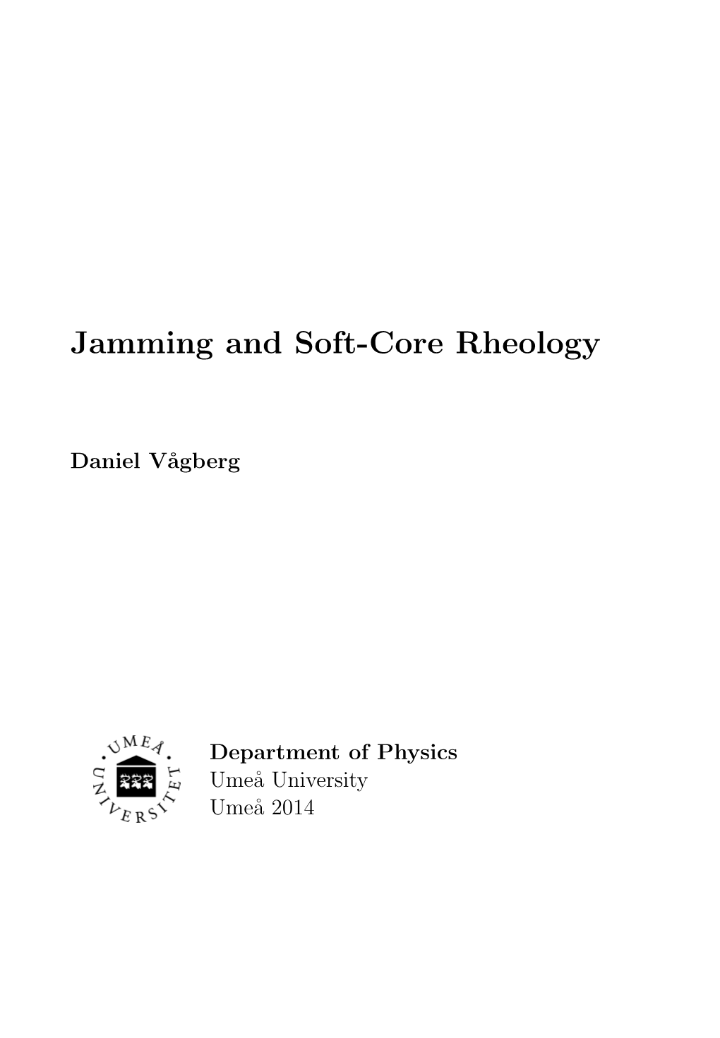 Jamming and Soft-Core Rheology