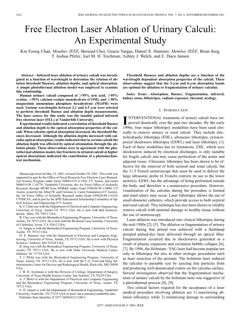 Free Electron Laser Ablation of Urinary Calculi: an Experimental Study Kin Foong Chan, Member, IEEE, Bernard Choi, Gracie Vargas, Daniel X